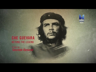 che guevara: under the guise of a myth / 2017 / hd